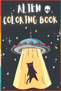 Alien Coloring Book: 50 Creative And Unique Alien Coloring Pages With Quotes To Color In On Every Other Page ( Stress Reliving And Relaxing Drawings To Calm Down And Rel