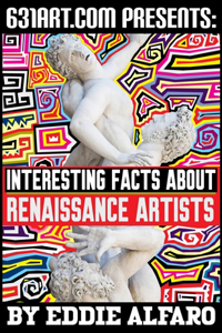 Interesting Facts About Renaissance Artists