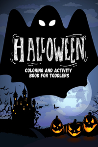 Halloween Coloring and Activity Book For Toddlers