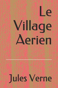 Le Village Aerien