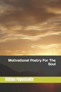 Motivational Poetry For The Soul