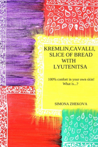 Kremlin, Cavalli, slice of bread with Lyutenitsa