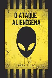 O Ataque Alienígena