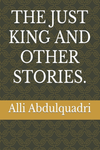 Just Kings and Other Stories.