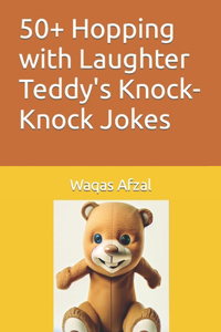 50+ Hopping with Laughter Teddy's Knock-Knock Jokes