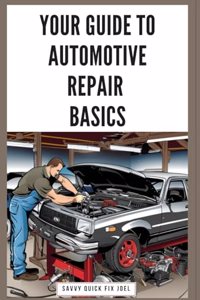 Your Guide to Automotive Repair Basics