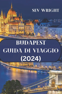 Budapest Guida di viaggio (2024)