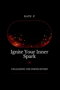 Ignite Your Inner Spark