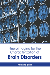 Neuroimaging for the Characterization of Brain Disorders