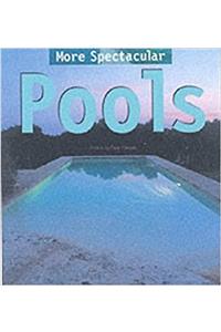 More Spectacular Pools