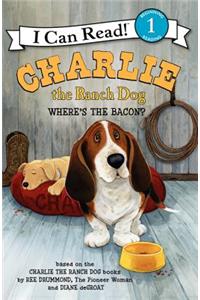 Charlie the Ranch Dog: Where's the Bacon?