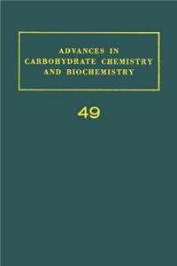 Adv in Carbohydrate Chem & Biochem Vol49
