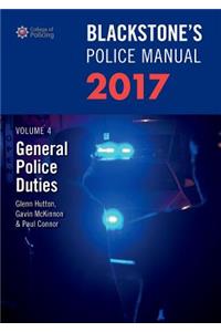 Blackstone's Police Manual Volume 4: General Police Duties 2017