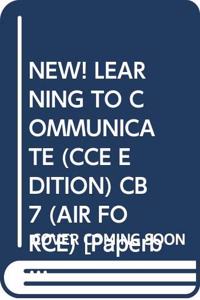 New! Learning To Communicate (Cce Edition) Cb 7 (Air Force)