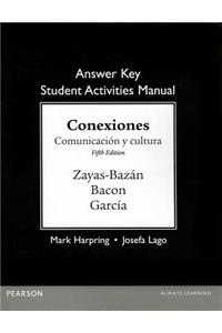 Answer Key for the Student Activities Manual for Conexiones