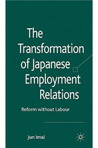 Transformation of Japanese Employment Relations