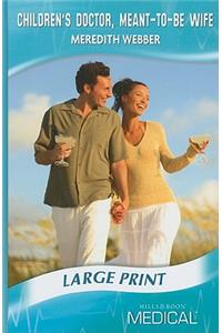 Children's Doctor, Meant-To-Be Wife