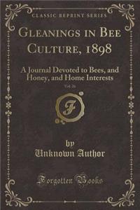 Gleanings in Bee Culture, 1898, Vol. 26