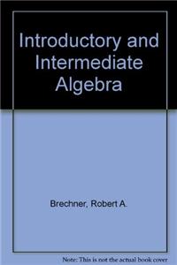 Introductory and Intermediate Algebra