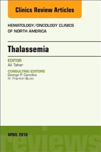 Thalassemia, an Issue of Hematology/Oncology Clinics of North America