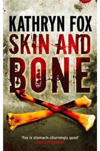 Skin and Bone