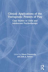 Clinical Applications of the Therapeutic Powers of Play