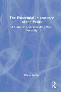 The Existential Importance of the Penis