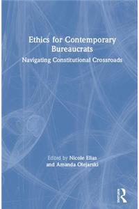 Ethics for Contemporary Bureaucrats