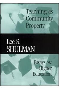 Teaching as Community Property - Essays on Higher Education