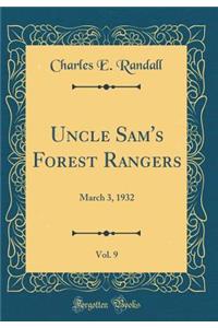 Uncle Sam's Forest Rangers, Vol. 9: March 3, 1932 (Classic Reprint)