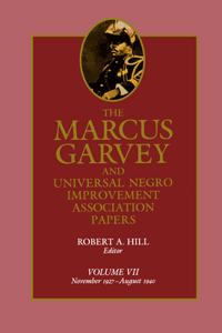 Marcus Garvey and Universal Negro Improvement Association Papers, Vol. VII