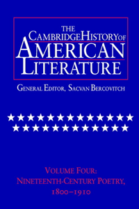 The Cambridge History of American Literature: Volume 4, Nineteenth-Century Poetry 1800-1910