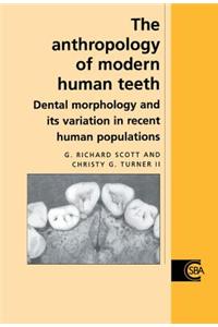 Anthropology of Modern Human Teeth