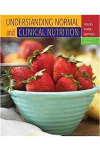 Understanding Normal and Clinical Nutrition: with Infotrac