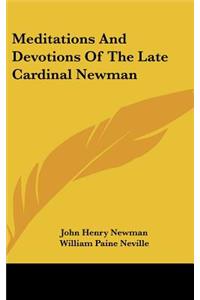 Meditations And Devotions Of The Late Cardinal Newman