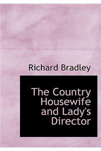 The Country Housewife and Lady's Director