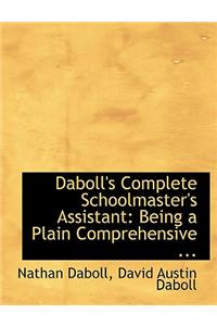 Daboll's Complete Schoolmaster's Assistant