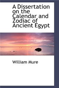 A Dissertation on the Calendar and Zodiac of Ancient Egypt