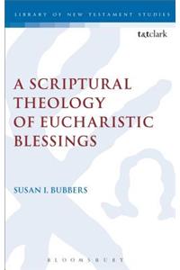 A Scriptural Theology of Eucharistic Blessings