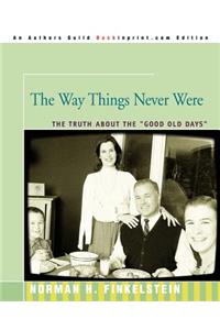 Way Things Never Were