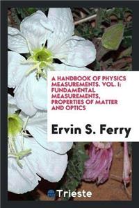 Handbook of Physics Measurements. Vol. I