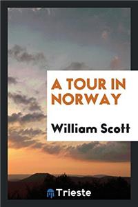 A Tour in Norway