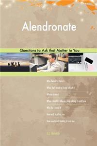 Alendronate 502 Questions to Ask that Matter to You
