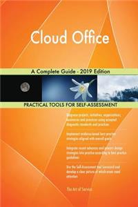 Cloud Office A Complete Guide - 2019 Edition