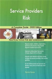 Service Providers Risk A Complete Guide - 2020 Edition