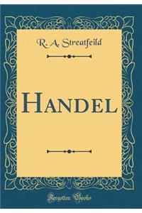 Handel (Classic Reprint)