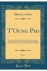 T'Oung Pao, Vol. 7: Archives Pour Servir A L'Etude de L'Histoire, Des Langues, de la Geographie Et de L'Ethnographie de L'Asie Orientale (Chine, Japon, Coree, Indo-Chine, Asie Centrale Et Malaisie) (Classic Reprint)