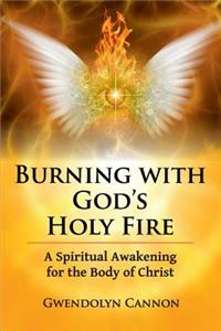 Burning with God's Holy Fire