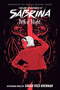 Path of Night (The Chilling Adventures of Sabrina Novel #3)