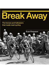Break Away